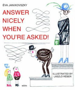 Answer Nicely when you’re Asked!