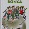 Barátom, Bonca