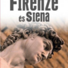 Firenze és Siena - Nyitott Szemmel - Városkalauz