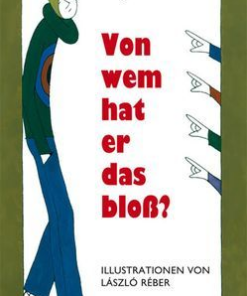 Von wem hat er das bloß?
