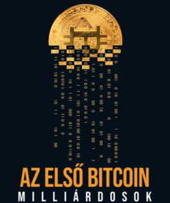 Az első bitcoinmillárdosok