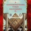 A szabadkőművesség titkos hagyománya II.