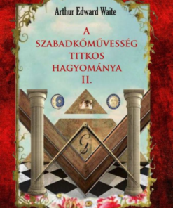 A szabadkőművesség titkos hagyománya II.