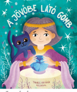 A jövőbe látó gömb - Most én olvasok! 3. szint