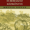 A szőlőművelés és borászat kézikönyve 192 ábrával