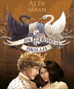 Jók és Rosszak Iskolája 4. -Az én váram