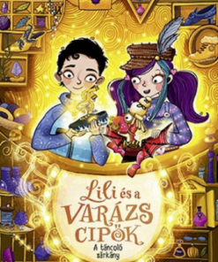 A táncoló sárkány - Lili és a varázscipők 4.