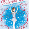 Bűbájos balerina 2. - Delphie és a bűvös varázslat