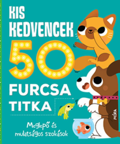 Alternative view of Kis kedvencek 50 furcsa titka