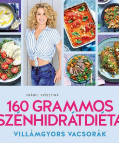 Alternative view of 160 grammos szénhidrátdiéta - Villámgyors vacsorák
