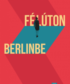 Alternative view of Félúton Berlinbe