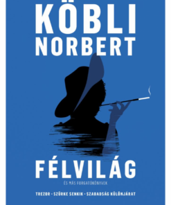 Alternative view of Félvilág és más forgatókönyvek