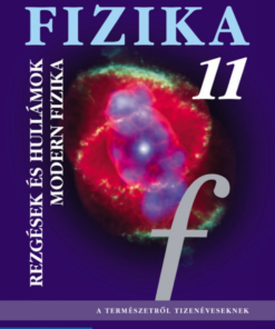 Alternative view of Fizika 11. ? Tankönyv ? Rezgések és hullámok. Modern fizika (MS-2623)