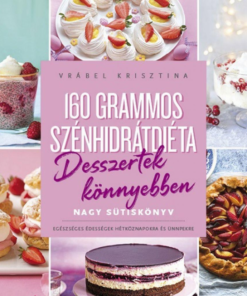 Alternative view of 160 grammos szénhidrátdiéta – Desszertek könnyebben