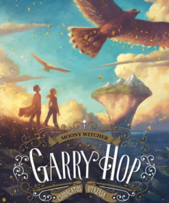 Alternative view of Garry Hop csodálatos utazása