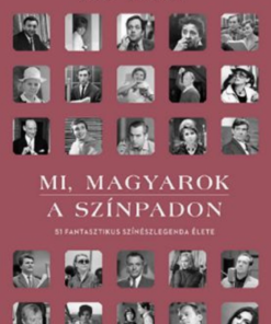 Alternative view of Mi, magyarok a színpadon