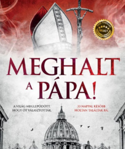 Alternative view of Meghalt a Pápa!