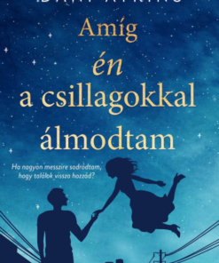 Alternative view of Amíg én a csillagokkal álmodtam