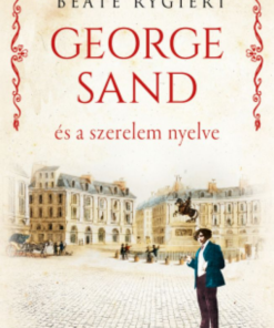 Alternative view of George Sand és a szerelem nyelve