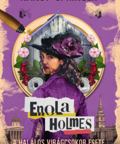 Alternative view of Enola Holmes - A halálos virágcsokor esete