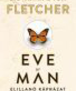 Alternative view of Eve of Man – Az elillanó káprázat