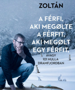 Alternative view of A férfi, aki megölte a férfit, aki megölt egy férfit - avagy 101 hulla Dramfjordban