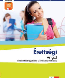 Alternative view of Érettségi Angol – Tematikus feladatgyűjtemény az emeltszintű érettségihez