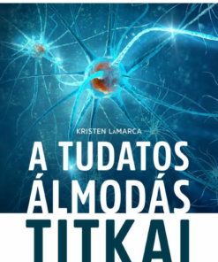 Alternative view of A tudatos álmodás titkai