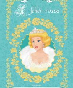 Alternative view of A fehér rózsa