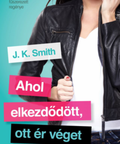 Alternative view of Ahol elkezdődött, ott ér véget