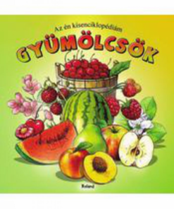 Alternative view of Az én kisenciklopédiám - Gyümölcsök