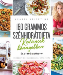 Alternative view of 160 grammos szénhidrátdiéta - Kedvencek könnyebben