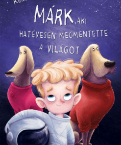 Alternative view of Márk, aki hatévesen megmentette a világot