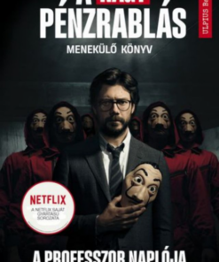Alternative view of A nagy pénzrablás - A professzor naplója - Menekülő könyv