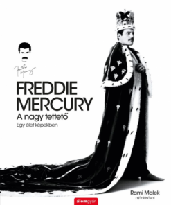 Alternative view of FREDDIE MERCURY - A nagy tettető