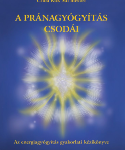 Alternative view of A pránagyógyítás csodái