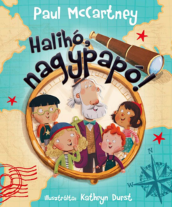 Alternative view of Halihó, nagypapó!