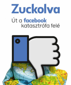 Alternative view of Zuckolva – Út a facebook katasztrófa felé