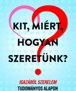 Alternative view of Kit, miért, hogyan szeretünk?