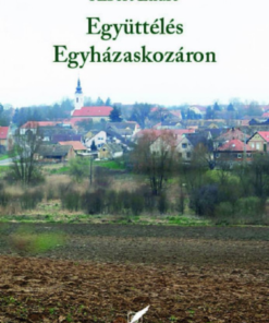 Alternative view of Együttélés Egyházaskozáron