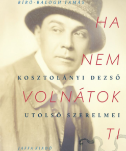 Alternative view of Ha nem volnátok ti