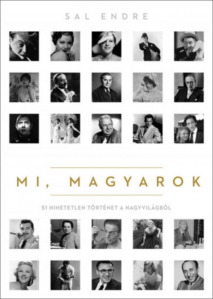 Mi, magyarok - 51 hihetetlen történet a nagyvilágból - Image 2