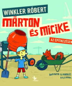 Alternative view of Márton és Micike az építkezésen