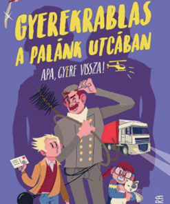 Alternative view of Gyerekrablás a Palánk utcában