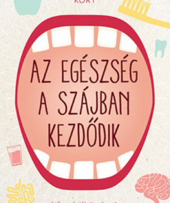 Alternative view of Az egészség a szájban kezdődik