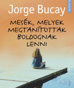Alternative view of Mesék, melyek megtanítottak boldognak lenni