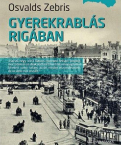 Alternative view of Gyerekrablás Rigában