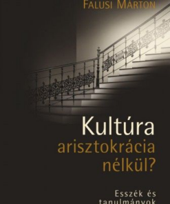 Alternative view of Kultúra arisztokrácia nélkül?