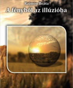 Alternative view of A fényből az illúzióba