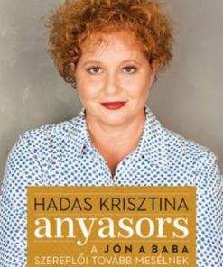 Alternative view of Anyasors - A Jön a baba szereplői tovább mesélnek